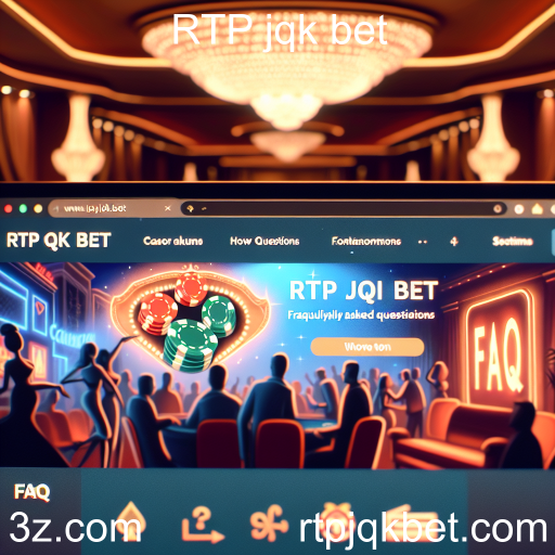Entendendo a Categoria de FAQs no RTP jqk bet: Dicas e Estratégias